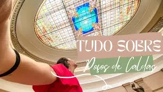O QUE FAZER EM POÇOS DE CALDAS MINAS GERAIS + MERCADÃO MUNICIPAL + THERMAS ANTÔNICO CARLOS