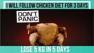 I Tried Chicken Diet by Versatile Vicky, Only 3 Days Great Results.