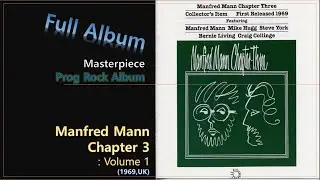 [Prog F.A]#14. Manfred Mann Chapter Three - Volume 1(1969,UK)