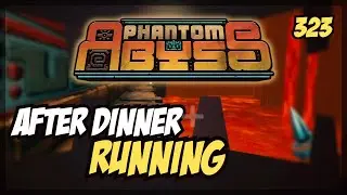 AFTER DINNER RUNNING | Phantom Abyss - Daily 17/9/2025