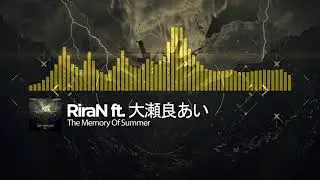 RiraN ft. 大瀬良あい - The Memory Of Summer (Official Audio)