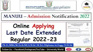 Manuu Admission Last Date Extended  2022-23 || Admission Notification 2022-23 || University World