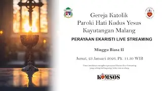 Misa Streaming || Minggu Biasa II || Jumat, 23 Januari 2026 Pk 11.30