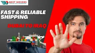 Fast & Reliable Shipping from Dubai to Iraq  Nex Movers