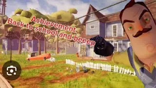How to get back to school and Beeep! Achievement in hello Neighbor