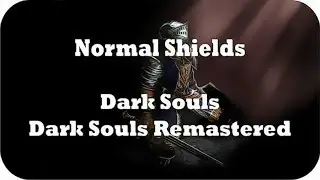 Dark Souls: Remastered Normal Shields Locations Guide [Dark Souls & Dark Souls: Remastered]