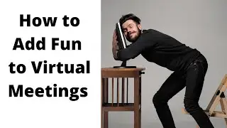 How to Add Some Fun, Humor to Virtual Meetings