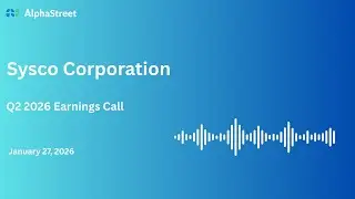 SYY Stock | Sysco Corporation Q2 2026 Earnings Call