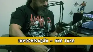 “Improvisação — one take”