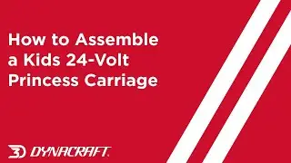 How to Assemble a Kids 24-Volt Princess Carriage