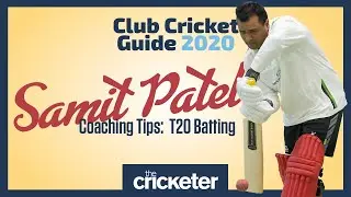 Samit Patel coaching tips: T20 batting