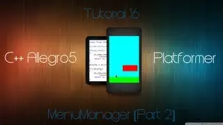 C++ Allegro 5 Platformer Made Easy Tutorial 16 - MenuManager [Part 2]