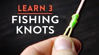 3 Fishing KNOTS You NEED To Know | Tutorial & WHEN To Use