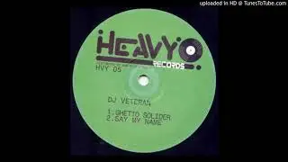 DJ Veteran - Say My Name