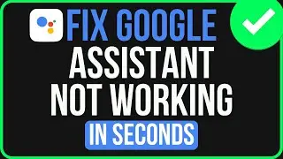 Google Assistant Not Working [FIXED] | How To Fix OK Google Not Working