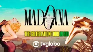 Madonna - The Celebration Tour in Rio (TV Globo Live Broadcast Version, May 4 2024)