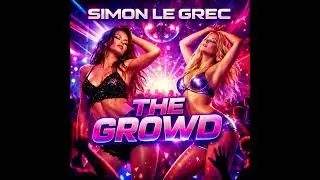 Simon Le Grec - The Growd