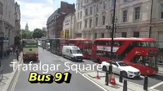 Bus Route 91 | London Bus Ride | St Pancras to Trafalgar Square
