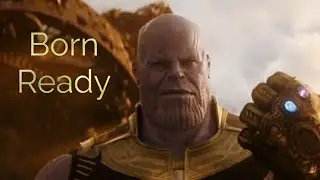 Infinity War // Born Ready