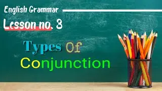 Conjunctions in English grammar class 10 | Types of conjunction | اردو | हिंदी