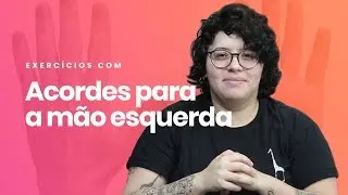 EXERC&Iacute;CIOS COM ACORDES PARA A M&Atilde;O ESQUERDA | Aprenda Teclado