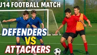 U14 Football Match | Defenders vs Attackers Challenge | Youth Football Skills & Goals
