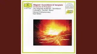 Wagner: Tannhäuser: Overture (Concert Version)