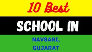 Top 10 Best Schools in Navsari, Gujarat