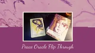 Peace Oracle &bull; Deck Flip Through