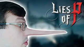 Пиноккио в Dark Souls - Прохождение Lies of P