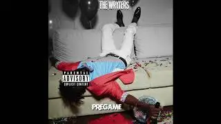 The Wryters - Pregame (Prod. By TraxxFDR)