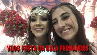 TUDO QUE ACONTECEU NA FESTA DA  BELA FERNANDES