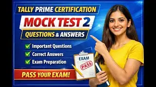 Tally Prime Certification Mock Test 02 | Important Questions & Answers | Exam Preparation