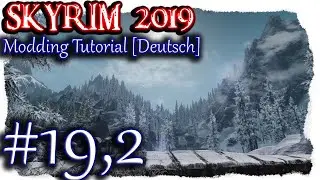 Skyrim Modding Tutorial 2019 ▼#19,2▼ ENBlocal.ini, Skyrim.ini [normal, LE und SE Deutsch]▼