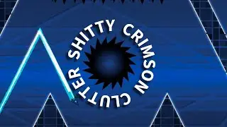 Shitty Crimson Clutter by JackO GD 100% | Geometry Dash