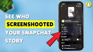 How To See Who Screenshoted Snapchat Story | Check Screenshot Notifications On Snapchat Stories 2026