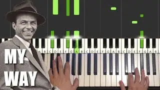 Frank Sinatra - My Way (Piano Tutorial Lesson)