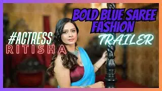 EVA ENTERTAINMENT HIGH FASHION || BOLD BLUE SAREE FASHION TRAILER #hotfashion #sareelove  #trailer