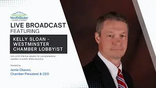Live Broadcast: Kelly Sloan - Chamber Lobbyist