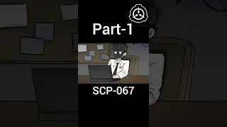 #SCP-067 part-1