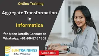 Aggregate Transformation in Informatica | Informatica Training | Sun Trainings