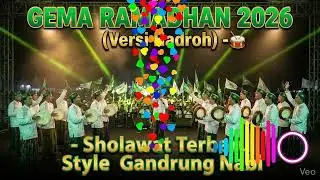 GEMA RAMADHAN (Versi Hadroh) 🥁 Sholawat Terbaru Style Gandrung Nabi 2026