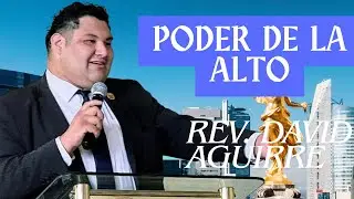 Rev. David Aguirre Poder De La Alto