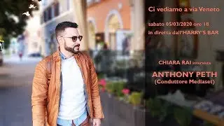 CI VEDIAMO A VIA VENETO 07/03/2020 ANTHONY PETH