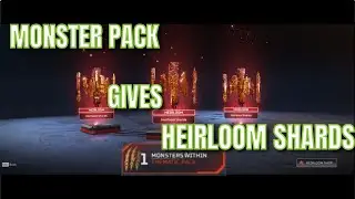 Monster Within Pack gives Heirloom shards