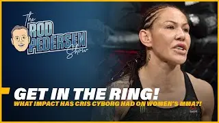 How Has Cris Cyborg Changed The Landscape Of Women's MMA?! Her Legacy Will Last FOREVER!