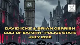 JULY 2012 -  David Icke, Brian Gerrish - Police State, Olympics, Cult of Saturn