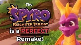 Spyro Reignited is the PERFECT Remake | Spyro Reignited Gameplay and Commentary
