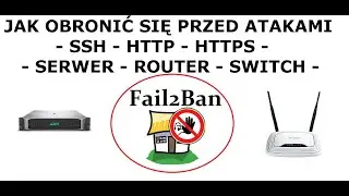 Fail2BAN - Jak obronić się przed pr&oacute;bami logowanie na serwer po SSH - Jak obronić się przed atakami
