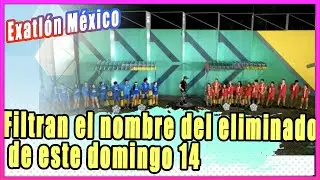 &iquest;QUI&Eacute;N SALE ELIMINADO DE EXATL&Oacute;N M&Eacute;XICO ESTE DOMINGO 14 DE DICIEMBRE?